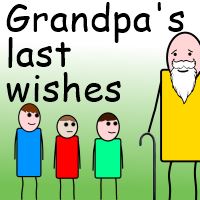 Grandpa's last wishes