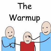 The Warmup